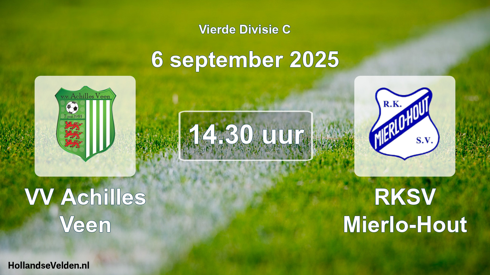 Geplande wedstrijd: VV Achilles Veen - RKSV Mierlo-Hout (6 september 2025)
