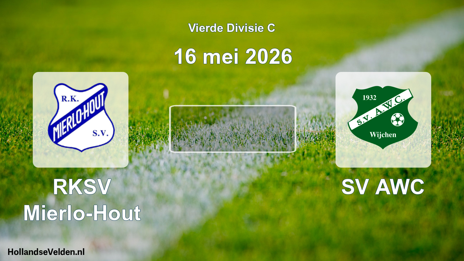Geplande wedstrijd: RKSV Mierlo-Hout - SV AWC (16 mei 2026)