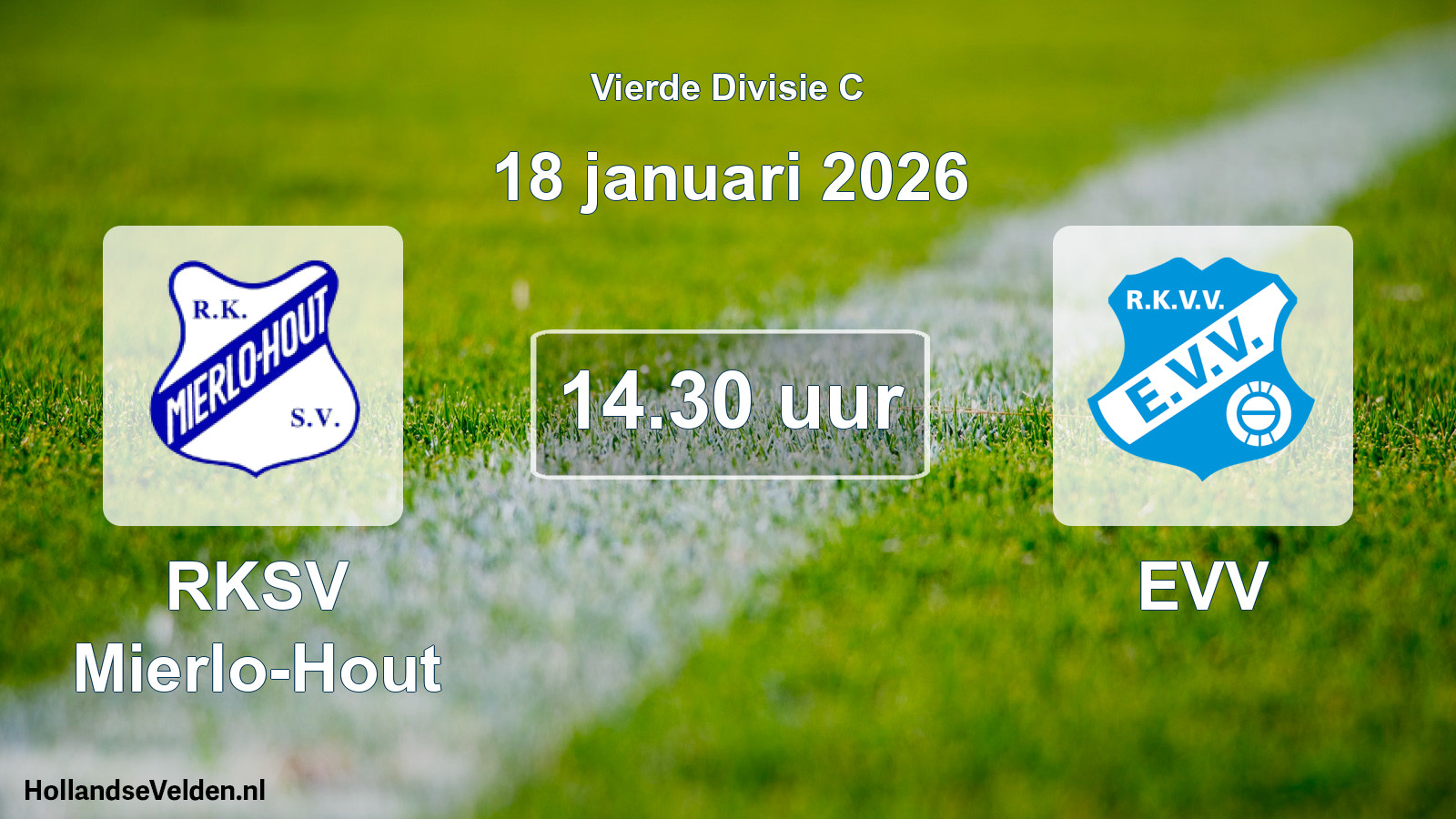 Geplande wedstrijd: RKSV Mierlo-Hout - EVV (18 januari 2026)