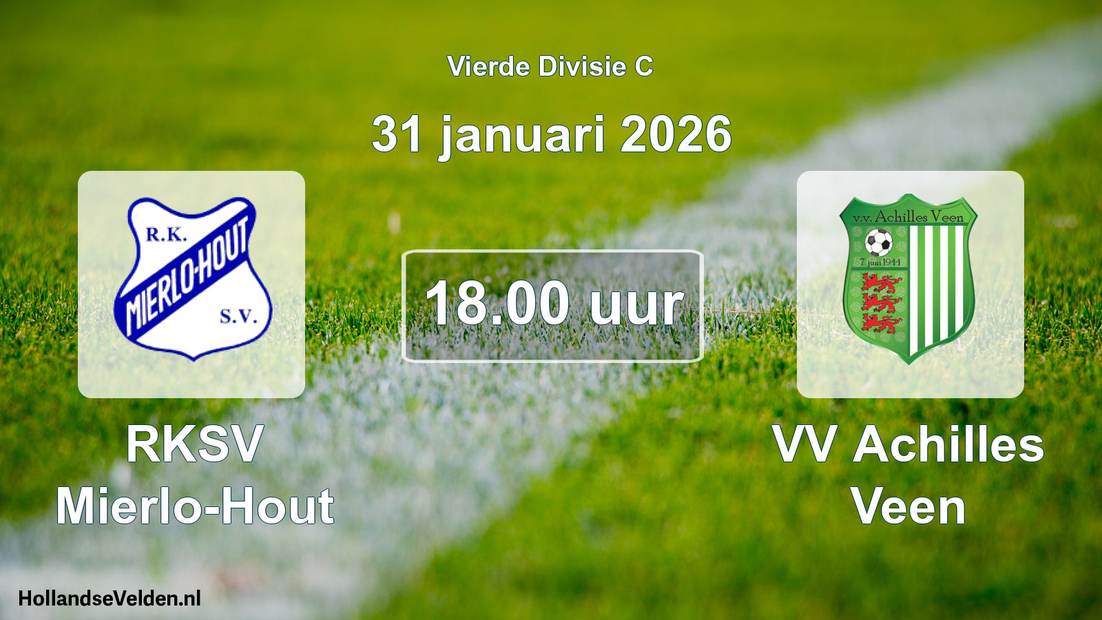 Geplande wedstrijd: RKSV Mierlo-Hout - VV Achilles Veen (31 januari 2026)