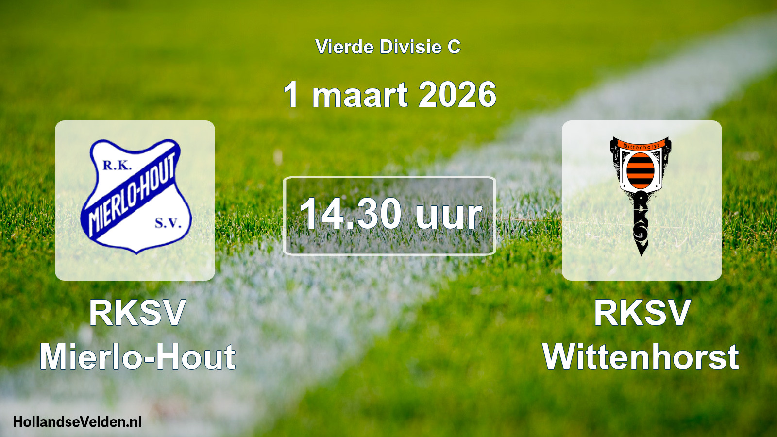 Geplande wedstrijd: RKSV Mierlo-Hout - RKSV Wittenhorst (1 maart 2026)