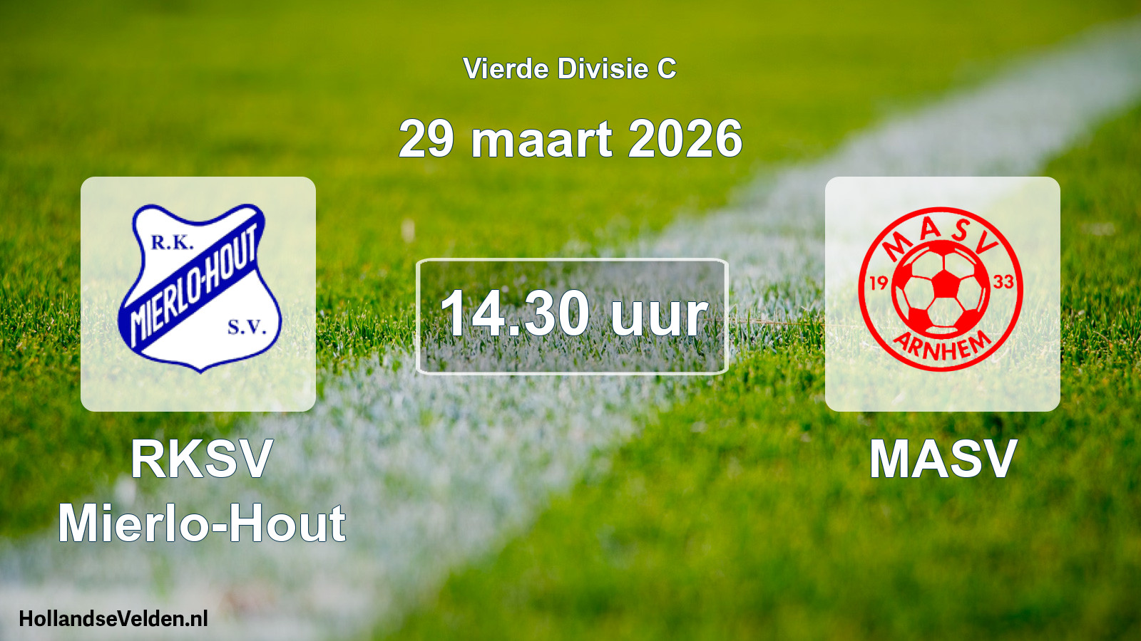 Geplande wedstrijd: RKSV Mierlo-Hout - MASV (29 maart 2026)