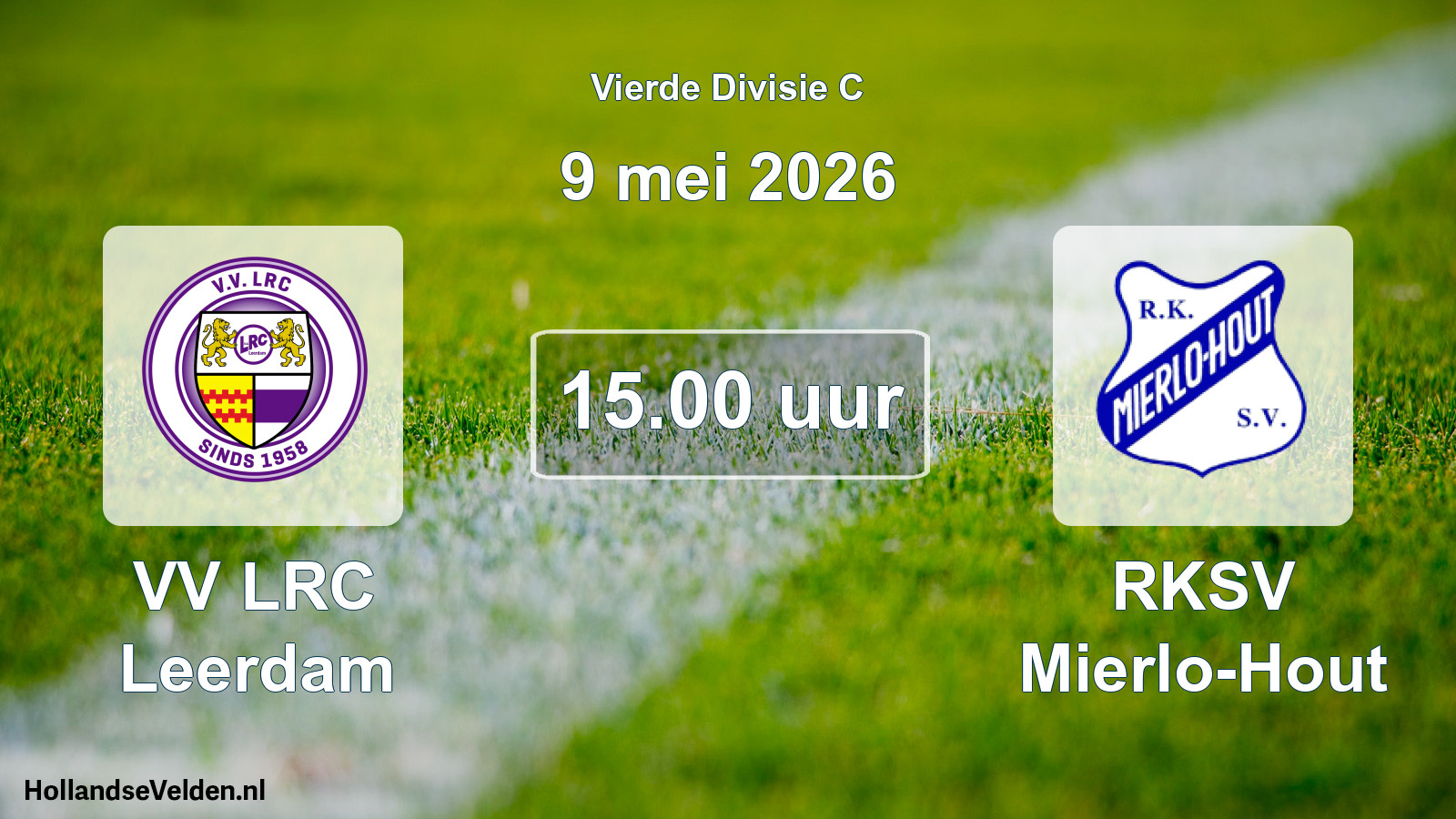 Geplande wedstrijd: VV LRC Leerdam - RKSV Mierlo-Hout (9 mei 2026)