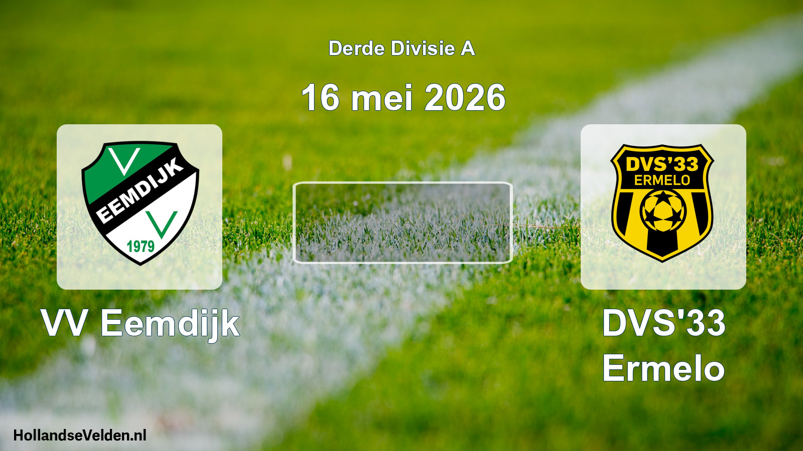 Geplande wedstrijd: VV Eemdijk - DVS'33 Ermelo (16 mei 2026)