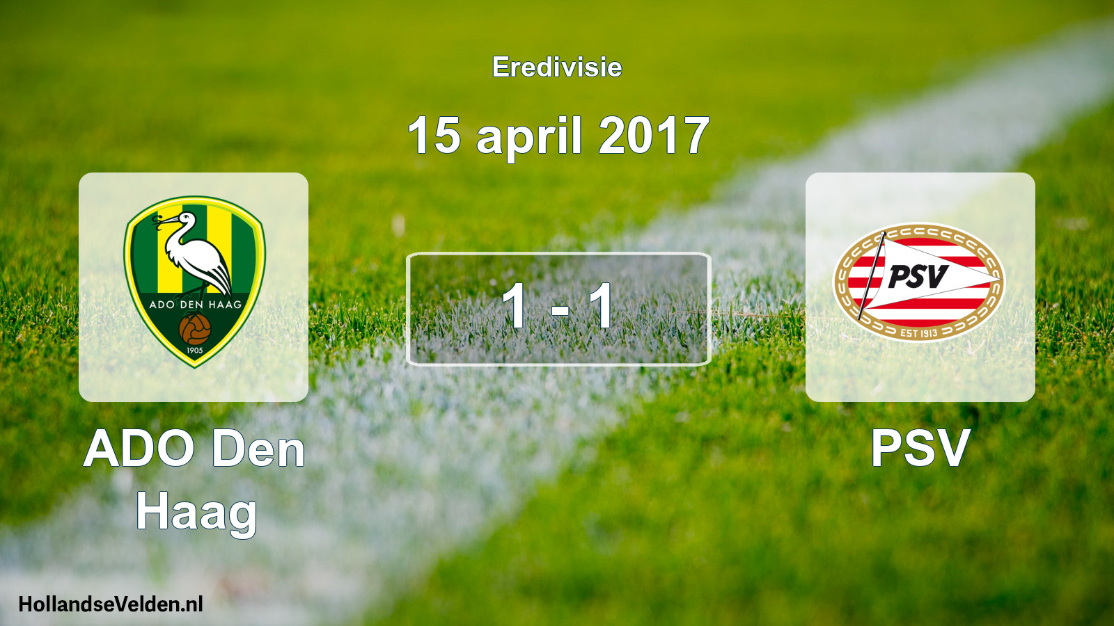 Gespeelde wedstrijd: ADO Den Haag - PSV 1 - 1 (15 april 2017)