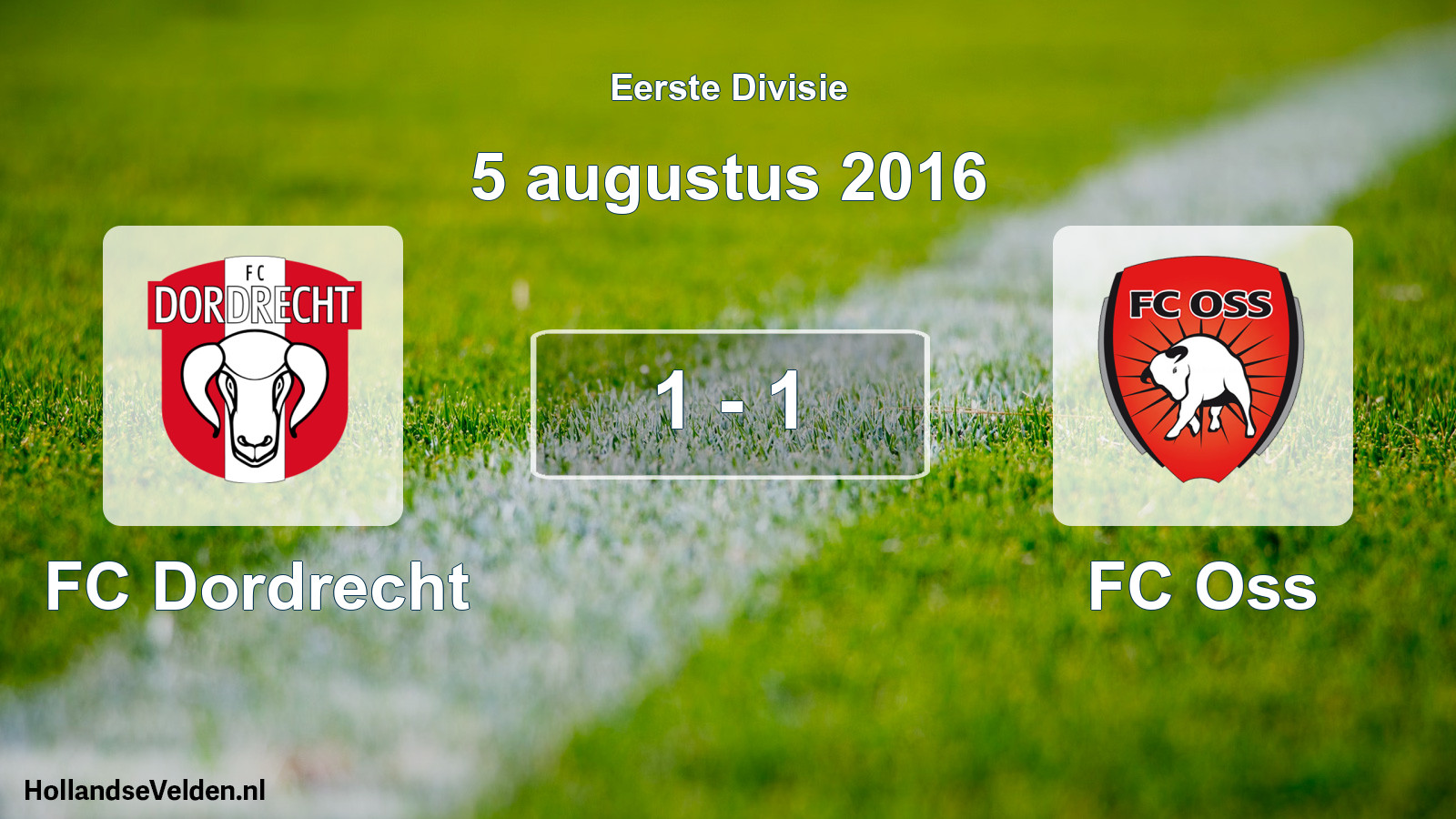 Gespeelde wedstrijd: FC Dordrecht - FC Oss 1 - 1 (5 augustus 2016)