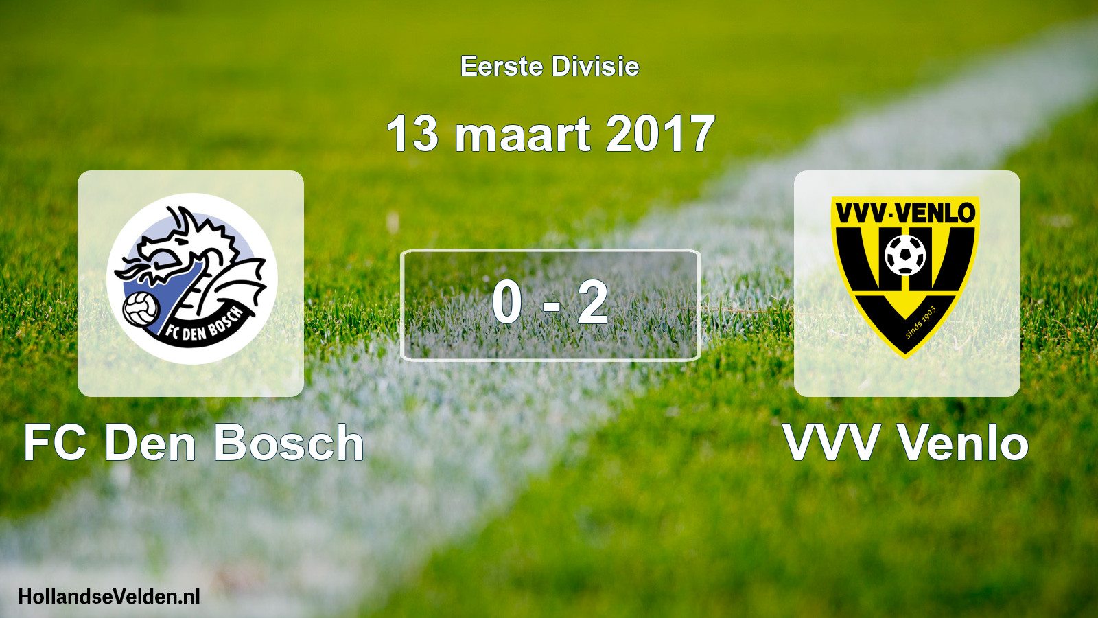 Gespeelde wedstrijd: FC Den Bosch - VVV Venlo 0 - 2 (13 maart 2017)