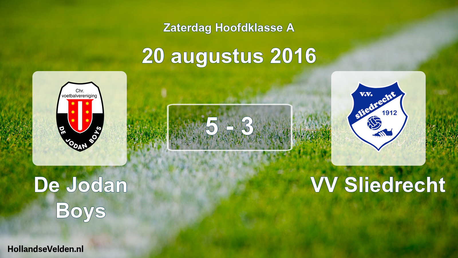 Gespeelde wedstrijd: De Jodan Boys - VV Sliedrecht 5 - 3 (20 augustus 2016)