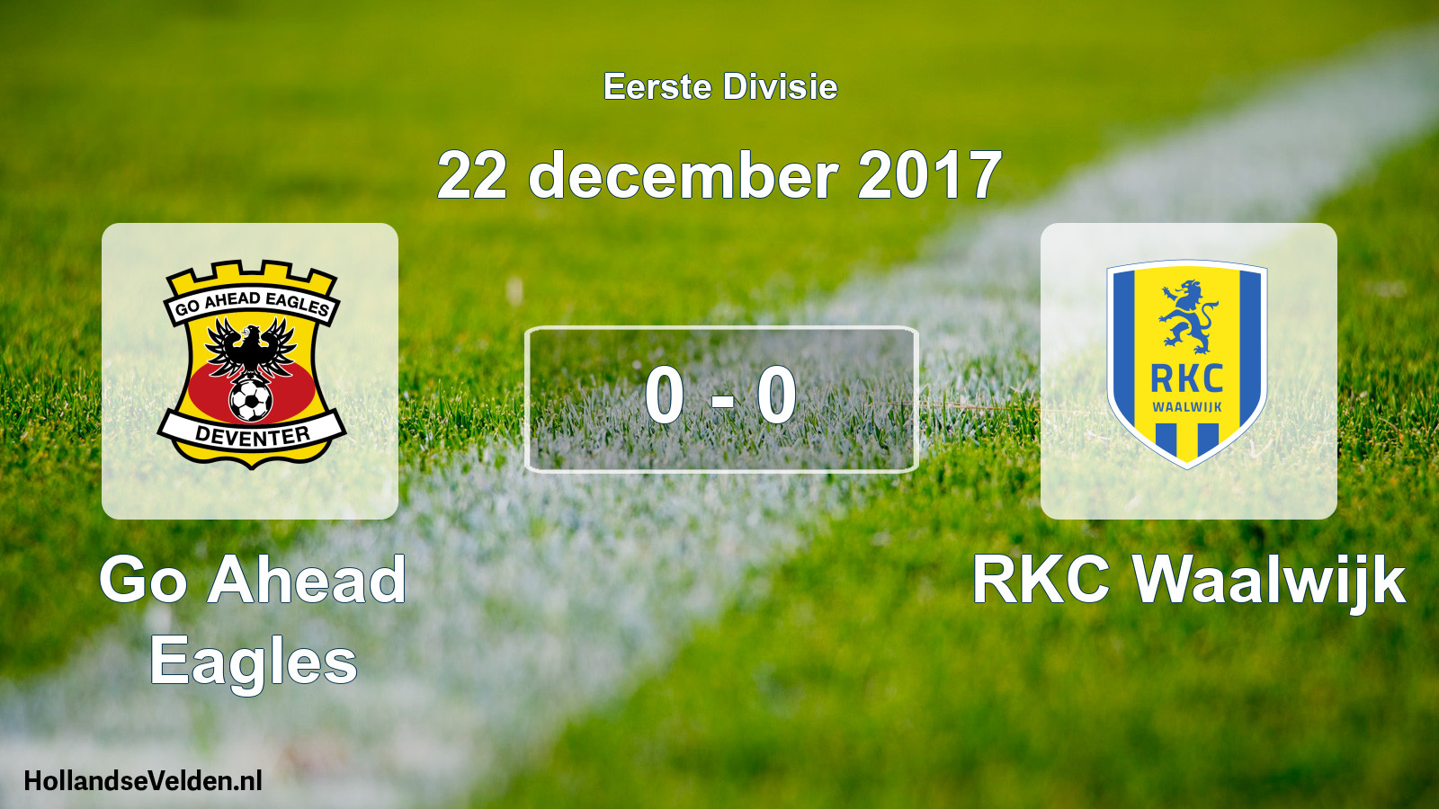 Gespeelde wedstrijd: Go Ahead Eagles - RKC Waalwijk 0 - 0 (22 december 2017)