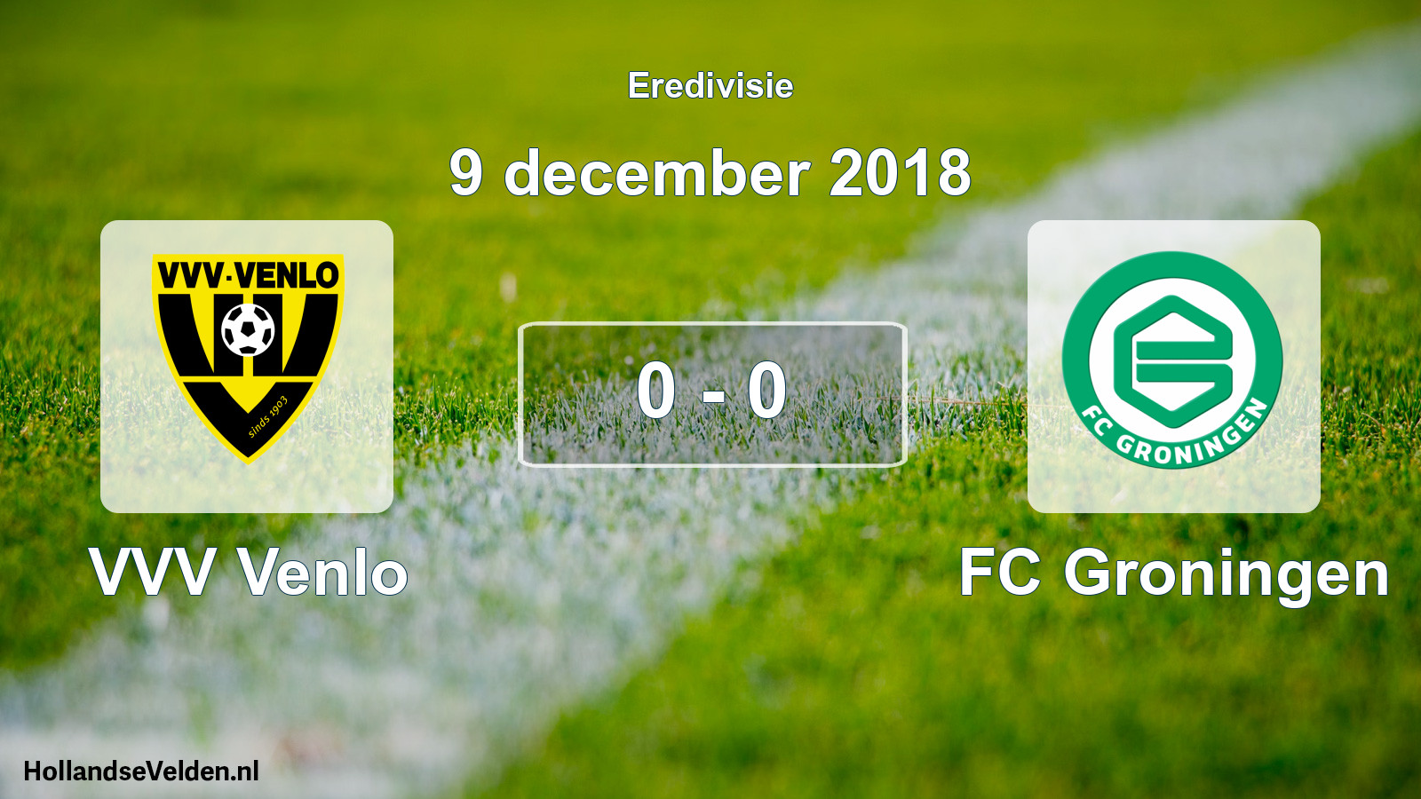 Gespeelde wedstrijd: VVV Venlo - FC Groningen 0 - 0 (9 december 2018)