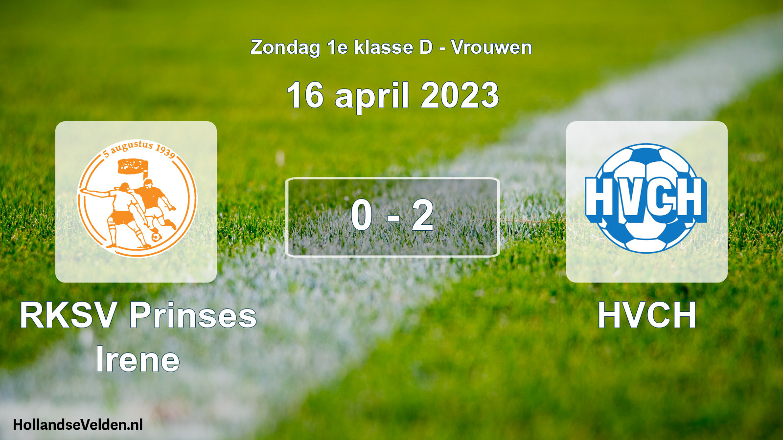 Gespeelde wedstrijd: RKSV Prinses Irene - HVCH 0 - 2 (16 april 2023)