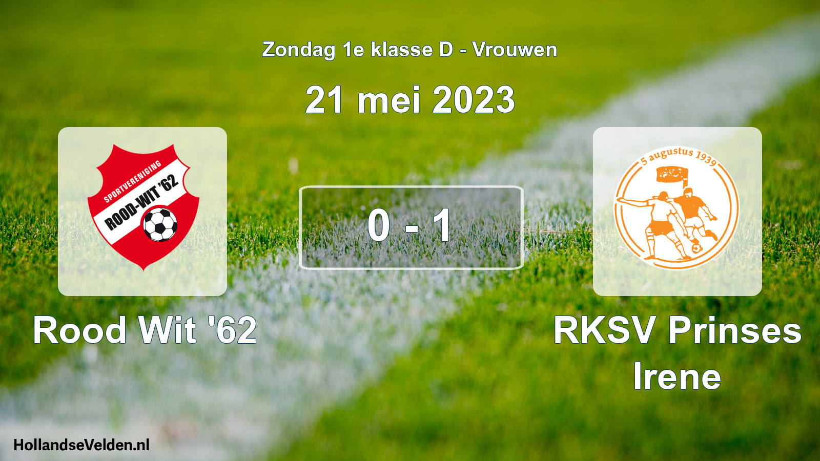 Gespeelde wedstrijd: Rood Wit '62 - RKSV Prinses Irene 0 - 1 (21 mei 2023)