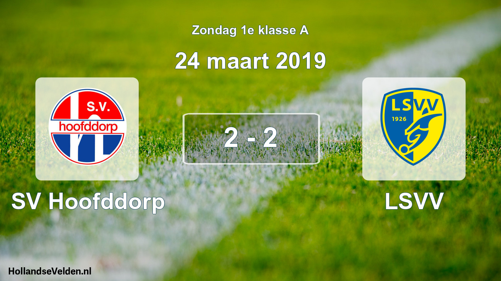 Gespeelde wedstrijd: SV Hoofddorp - LSVV 2 - 2 (24 maart 2019)