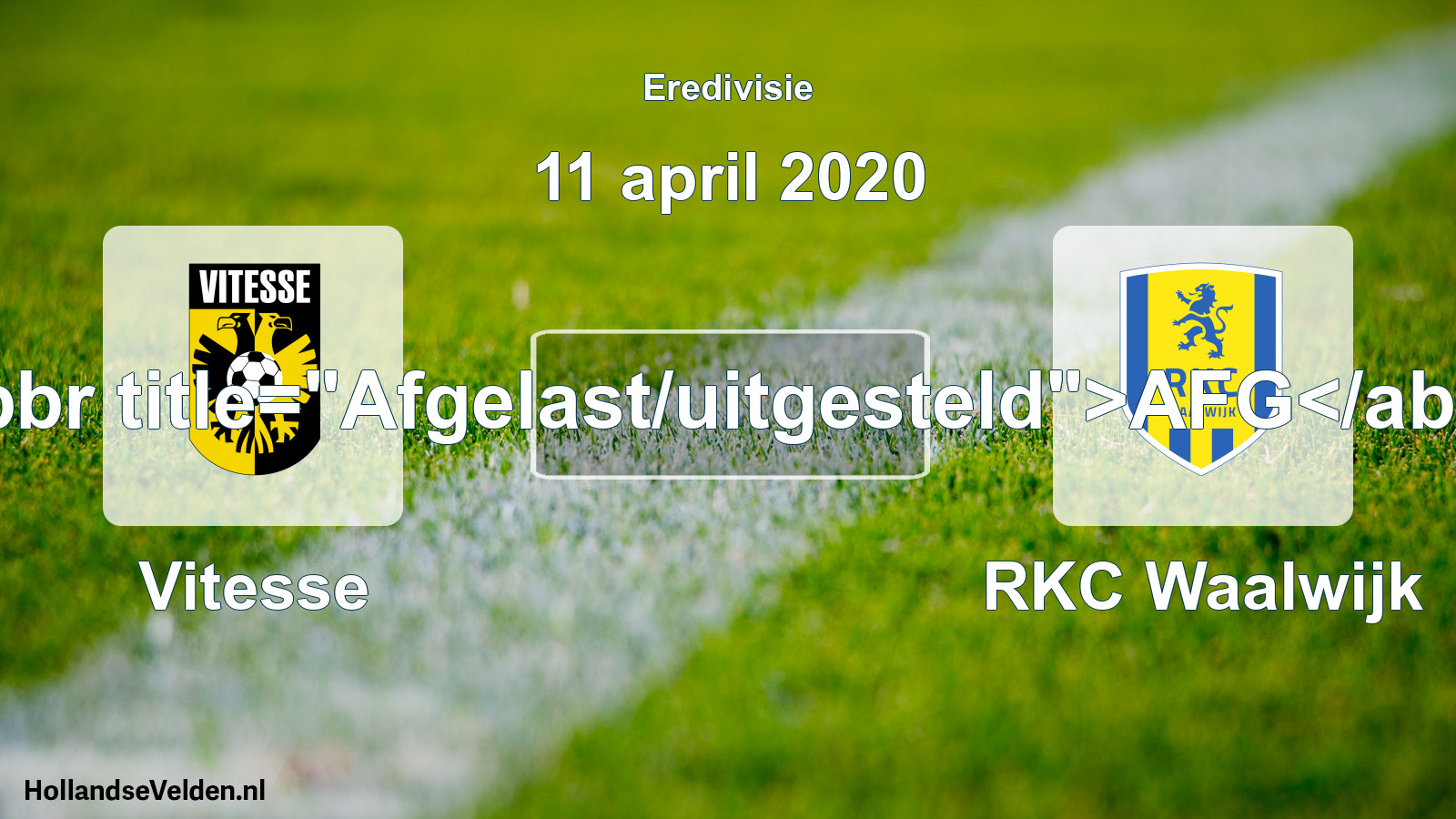 Geplande wedstrijd: Vitesse - RKC Waalwijk (11 april 2020)