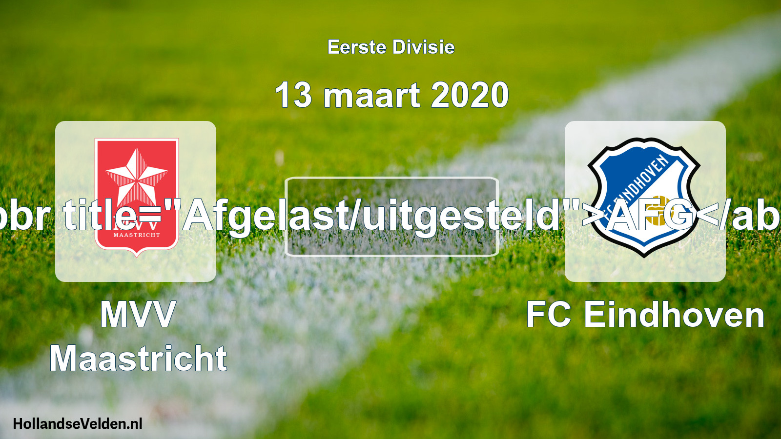 Geplande wedstrijd: MVV Maastricht - FC Eindhoven (13 maart 2020)