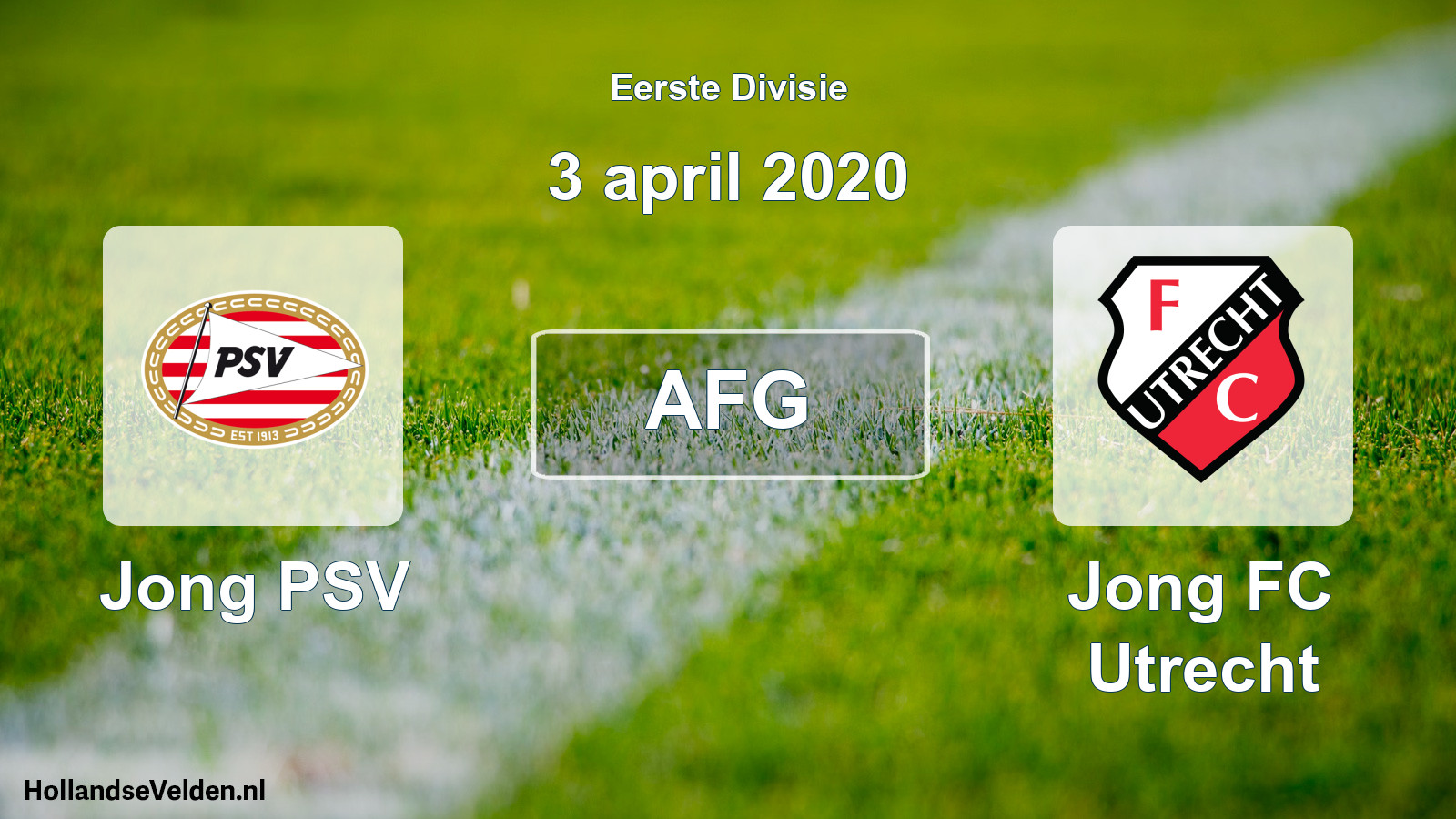 Geplande wedstrijd: Jong PSV - Jong FC Utrecht (3 april 2020)