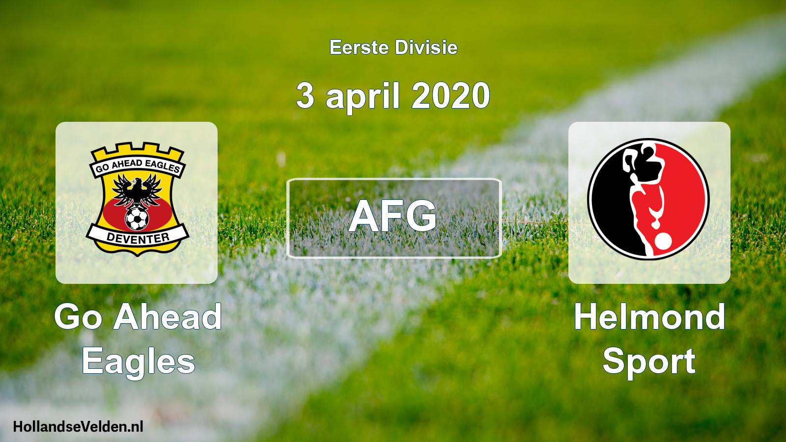 Geplande wedstrijd: Go Ahead Eagles - Helmond Sport (3 april 2020)