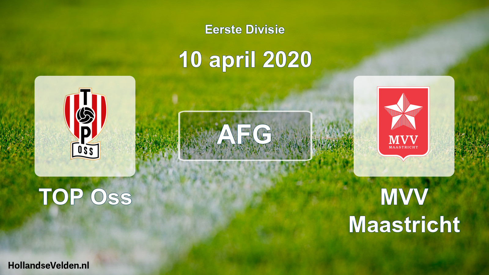 Geplande wedstrijd: TOP Oss - MVV Maastricht (10 april 2020)