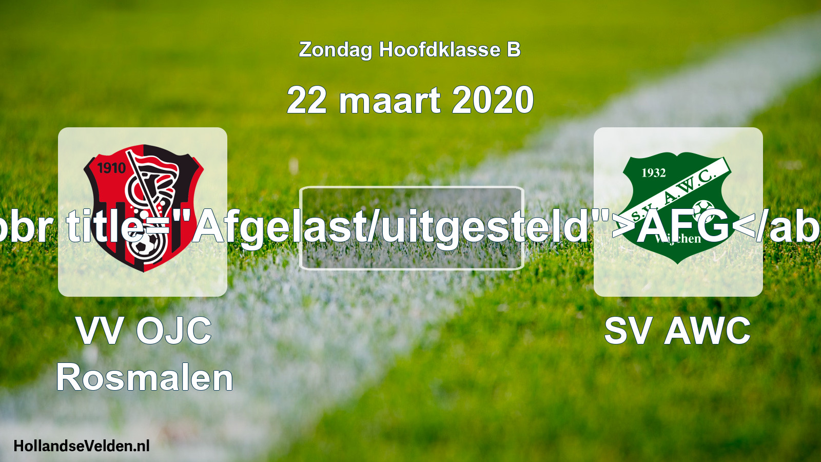 Geplande wedstrijd: VV OJC Rosmalen - SV AWC (22 maart 2020)