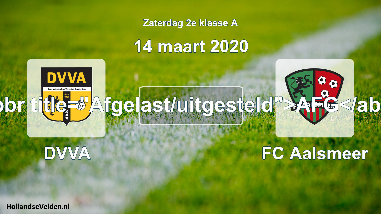 Geplande wedstrijd: DVVA - FC Aalsmeer (14 maart 2020)