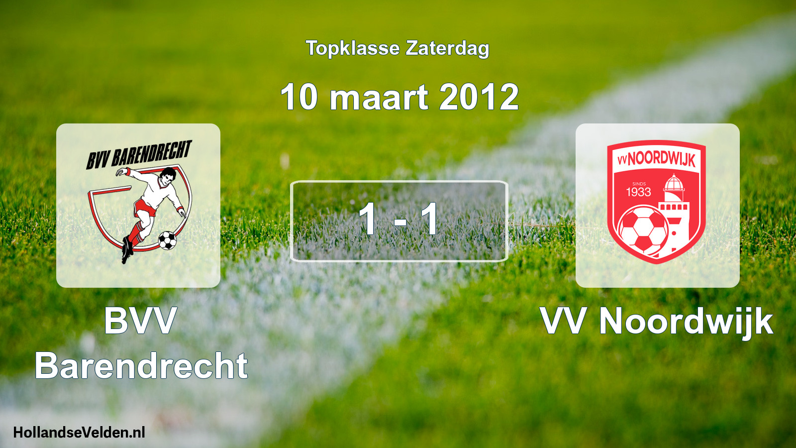 Gespeelde wedstrijd: BVV Barendrecht - VV Noordwijk 1 - 1 (10 maart 2012)