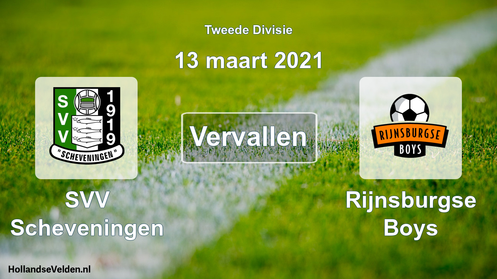 Geplande wedstrijd: SVV Scheveningen - Rijnsburgse Boys (13 maart 2021)
