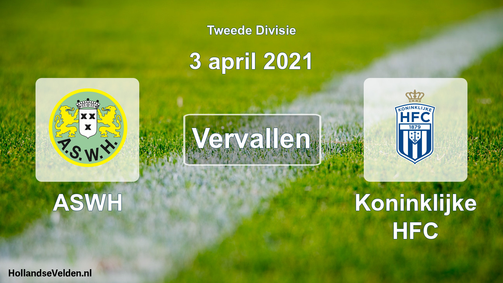 Geplande wedstrijd: ASWH - Koninklijke HFC (3 april 2021)
