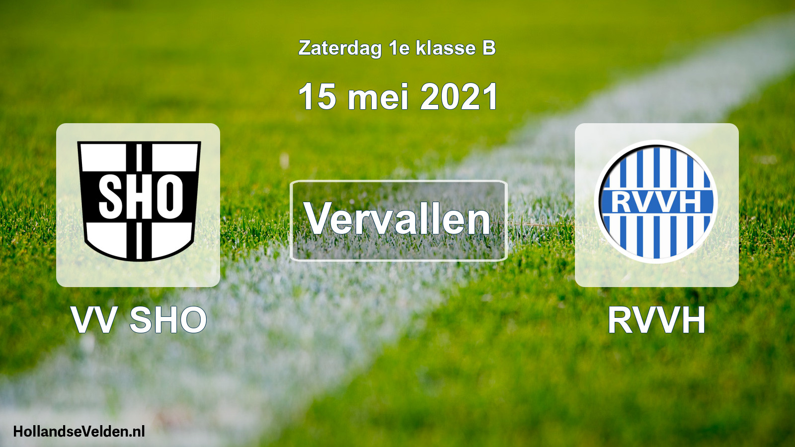 Geplande wedstrijd: VV SHO - RVVH (15 mei 2021)
