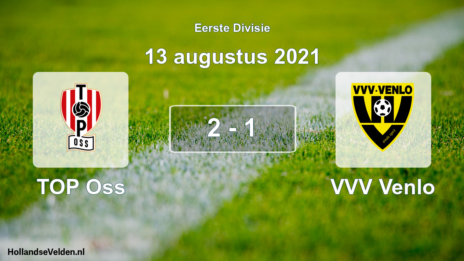 Gespeelde wedstrijd: TOP Oss - VVV Venlo 2 - 1 (13 augustus 2021)
