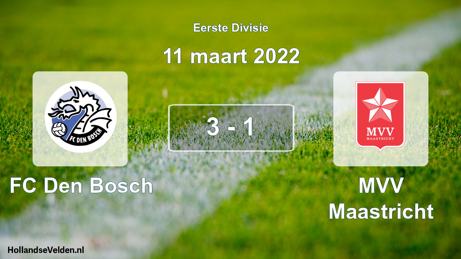 Gespeelde wedstrijd: FC Den Bosch - MVV Maastricht 3 - 1 (11 maart 2022)
