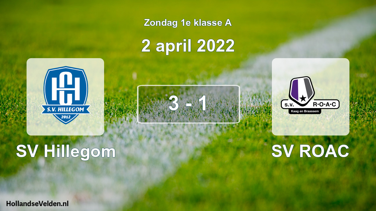 Gespeelde wedstrijd: SV Hillegom - SV ROAC 3 - 1 (2 april 2022)