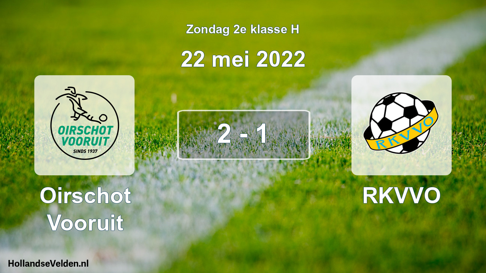 Total number of matches played: Oirschot Vooruit - RKVVO 2 - 1 (22 May 2022)