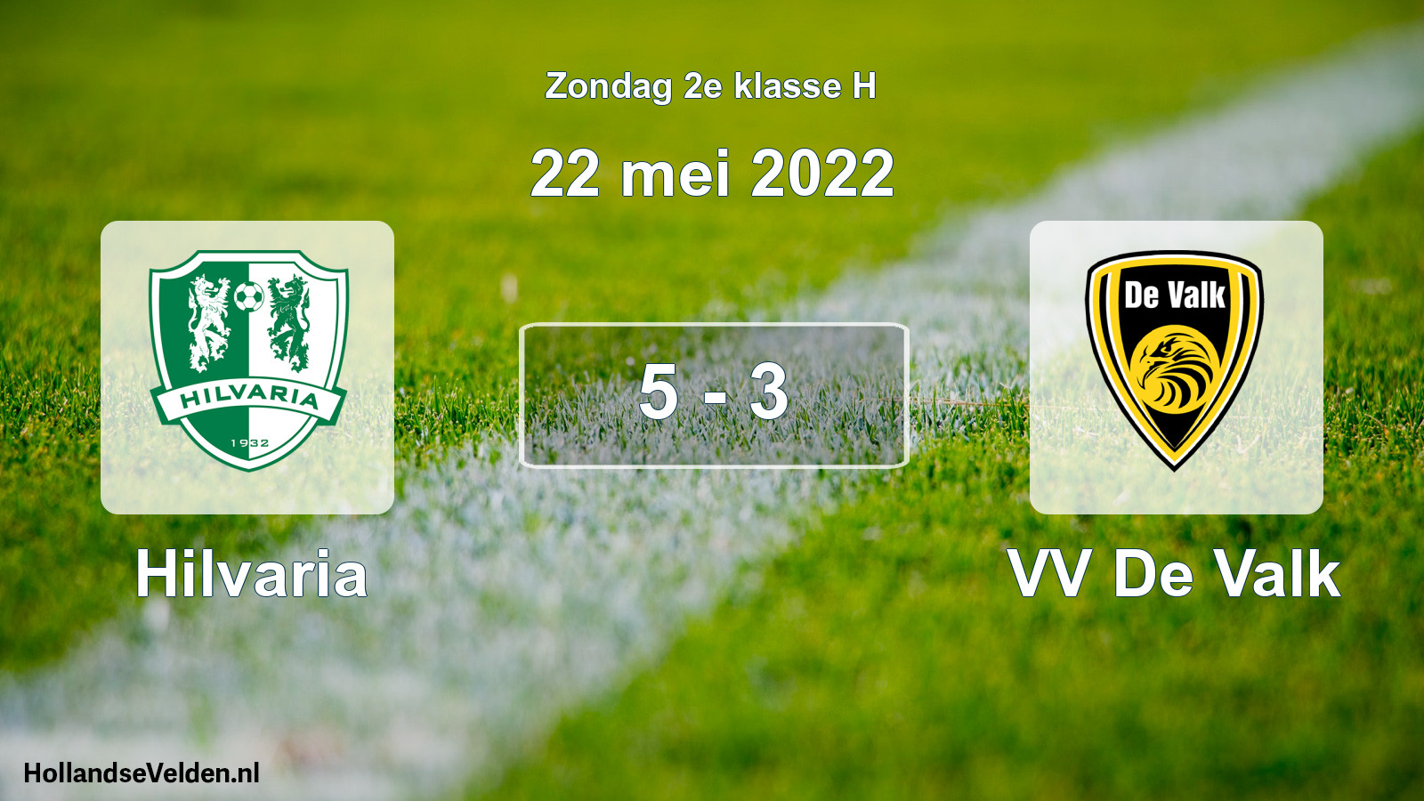 Total number of matches played: Hilvaria - VV De Valk 5 - 3 (22 May 2022)