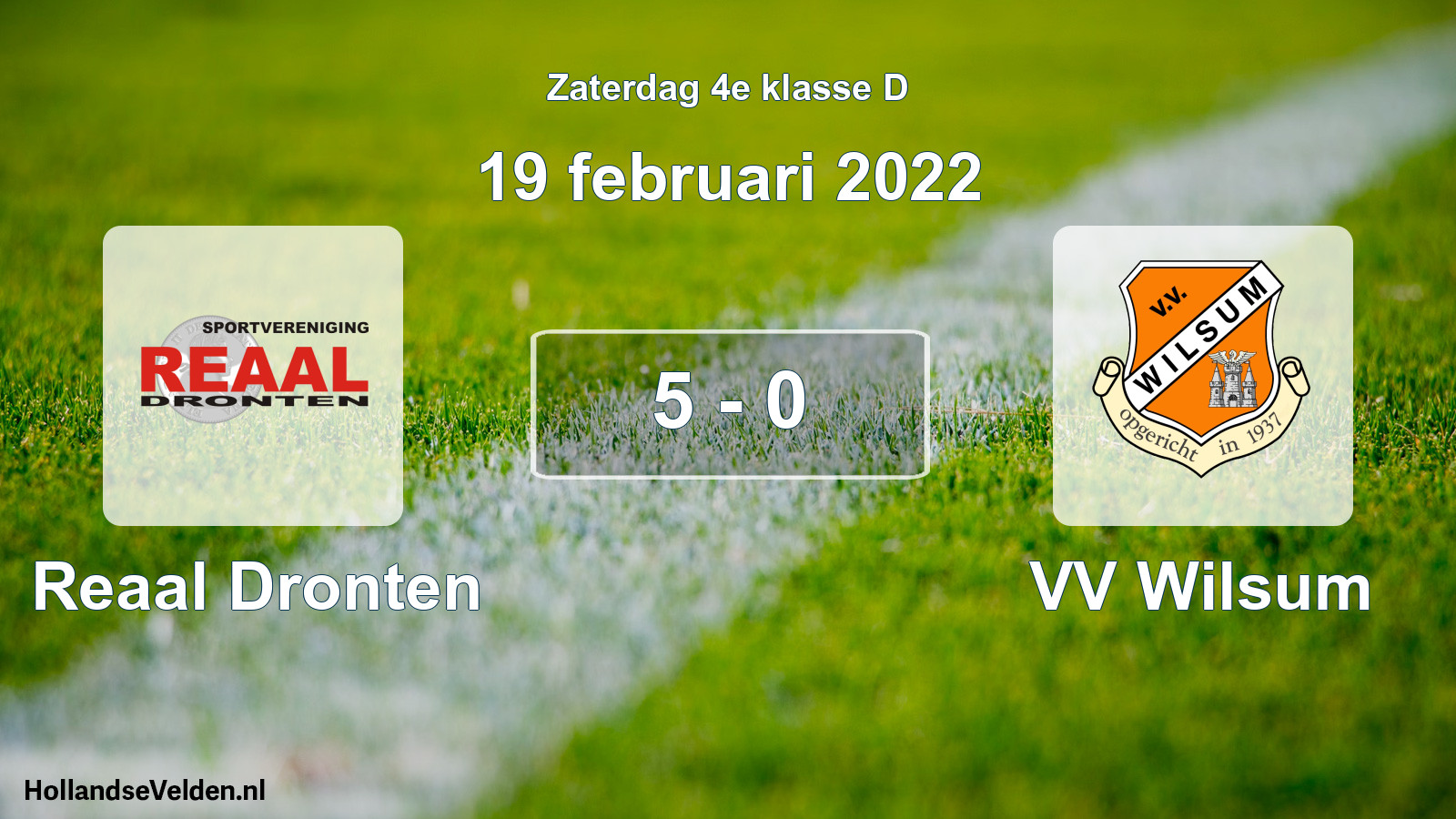 Gespeelde wedstrijd: Reaal Dronten - VV Wilsum 5 - 0 (19 februari 2022)