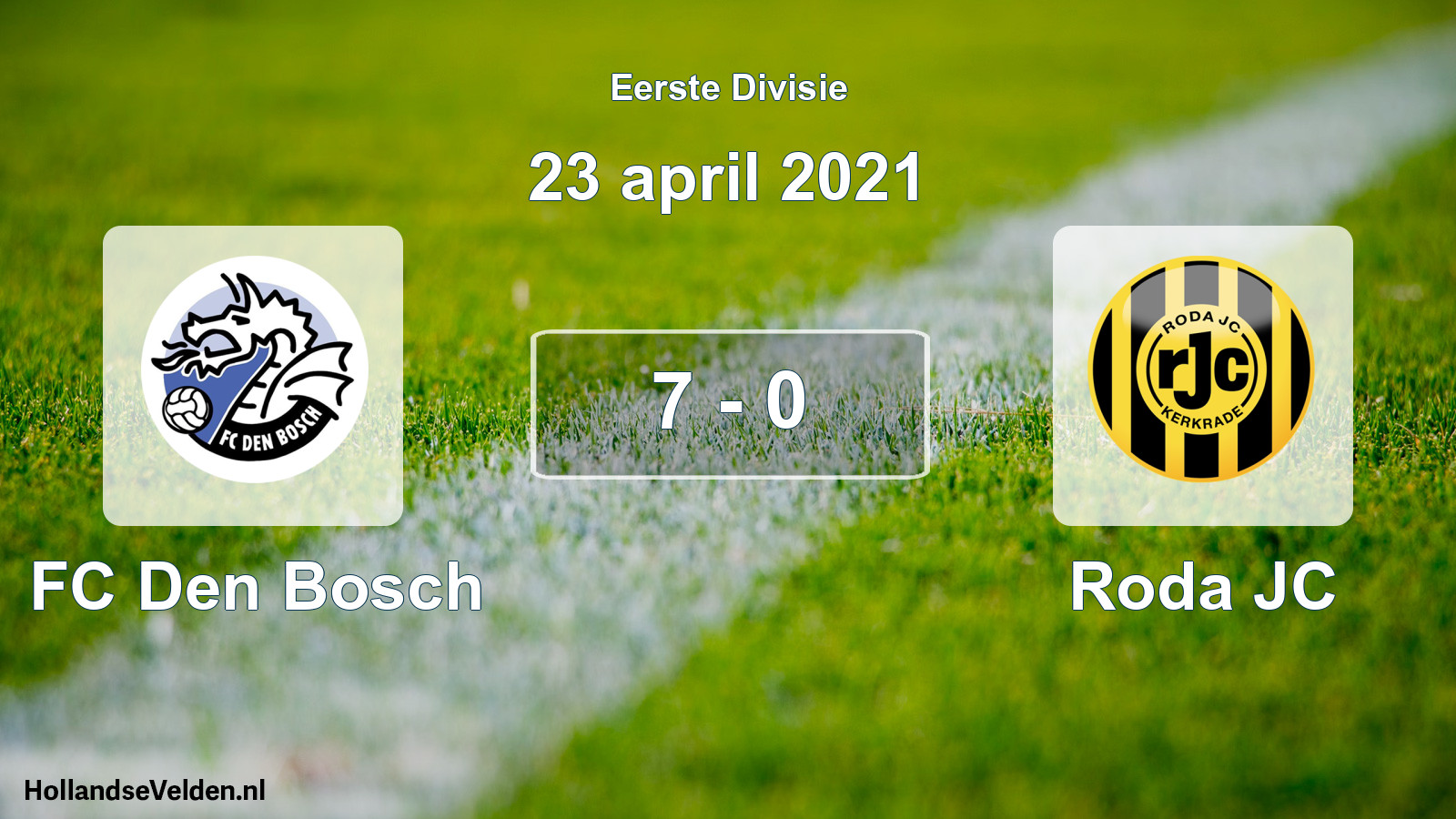 Gespeelde wedstrijd: FC Den Bosch - Roda JC 7 - 0 (23 april 2021)