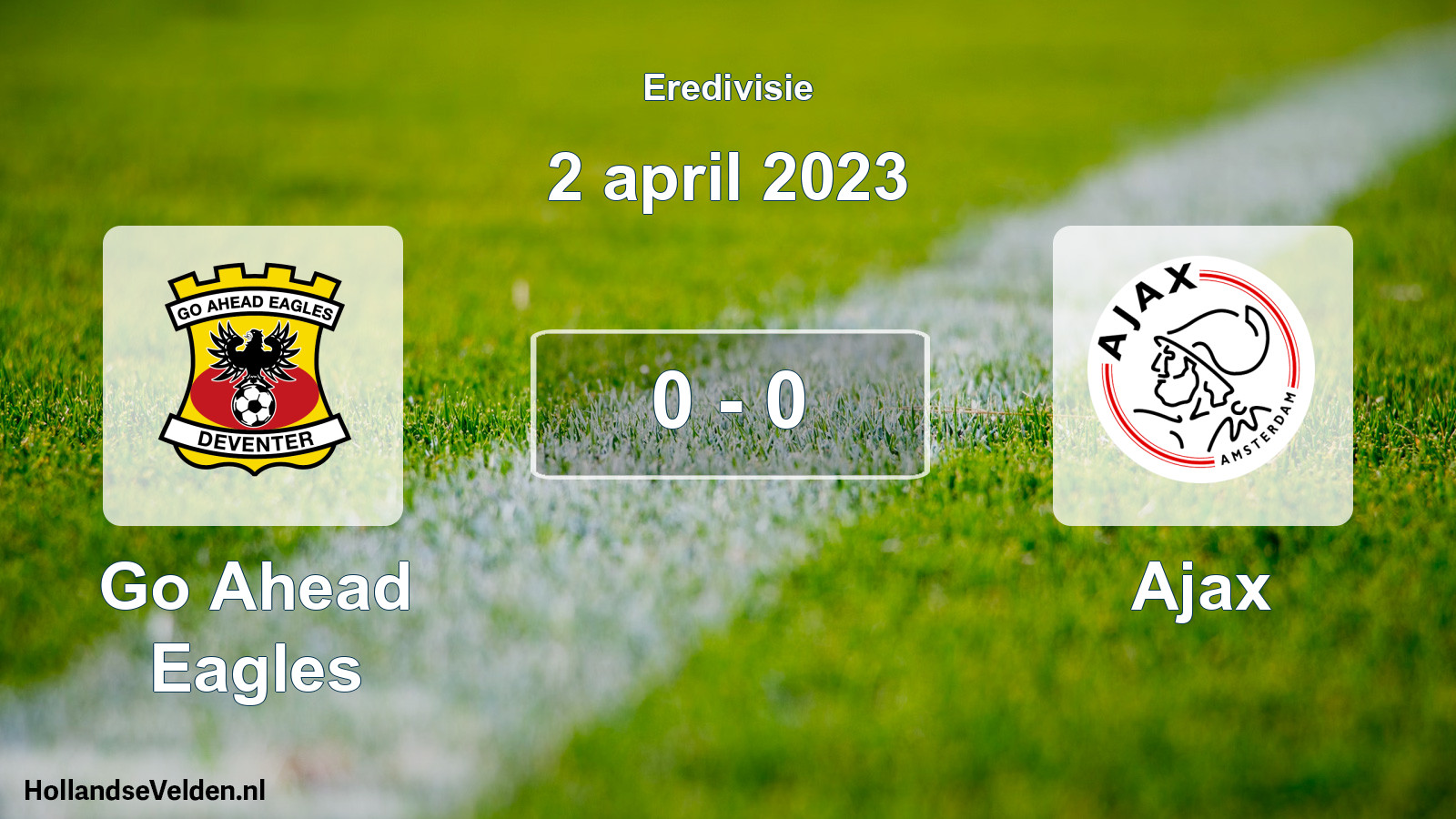 Gespeelde wedstrijd: Go Ahead Eagles - Ajax 0 - 0 (2 april 2023)