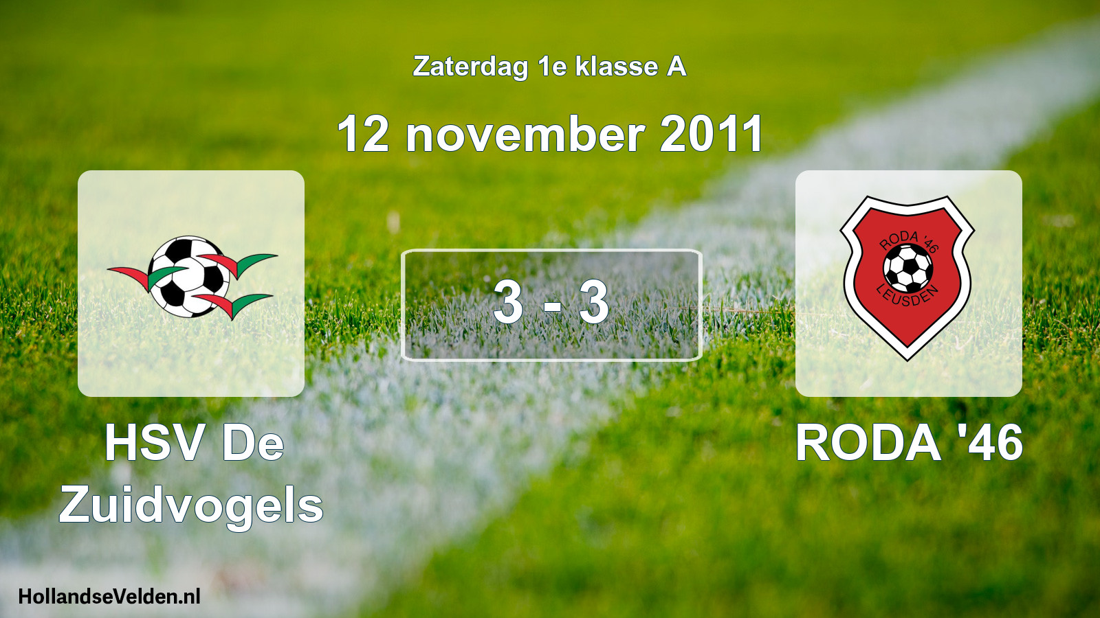 Gespeelde wedstrijd: HSV De Zuidvogels - RODA '46 3 - 3 (12 november 2011)