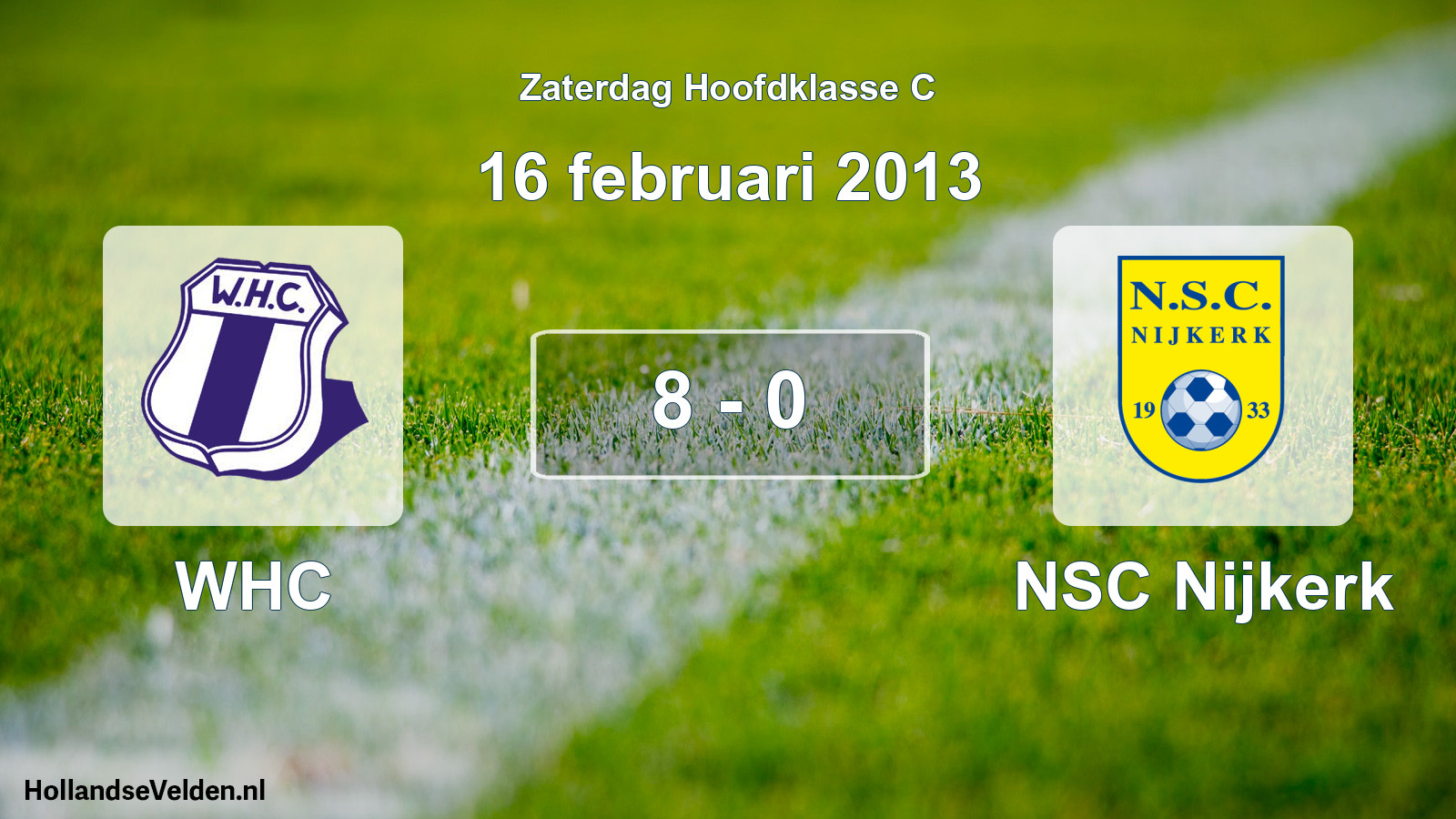Gespeelde wedstrijd: WHC - NSC Nijkerk 8 - 0 (16 februari 2013)