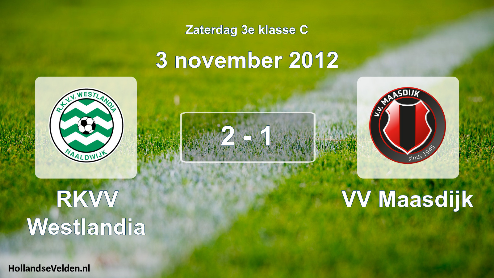 Gespeelde wedstrijd: RKVV Westlandia - VV Maasdijk 2 - 1 (3 november 2012)