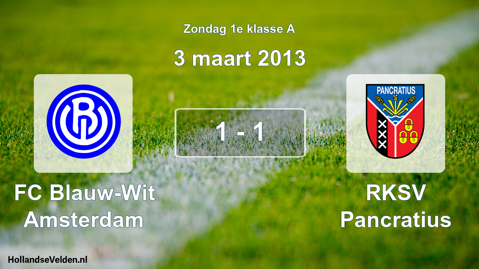 Gespeelde wedstrijd: FC Blauw-Wit Amsterdam - RKSV Pancratius 1 - 1 (3 maart 2013)