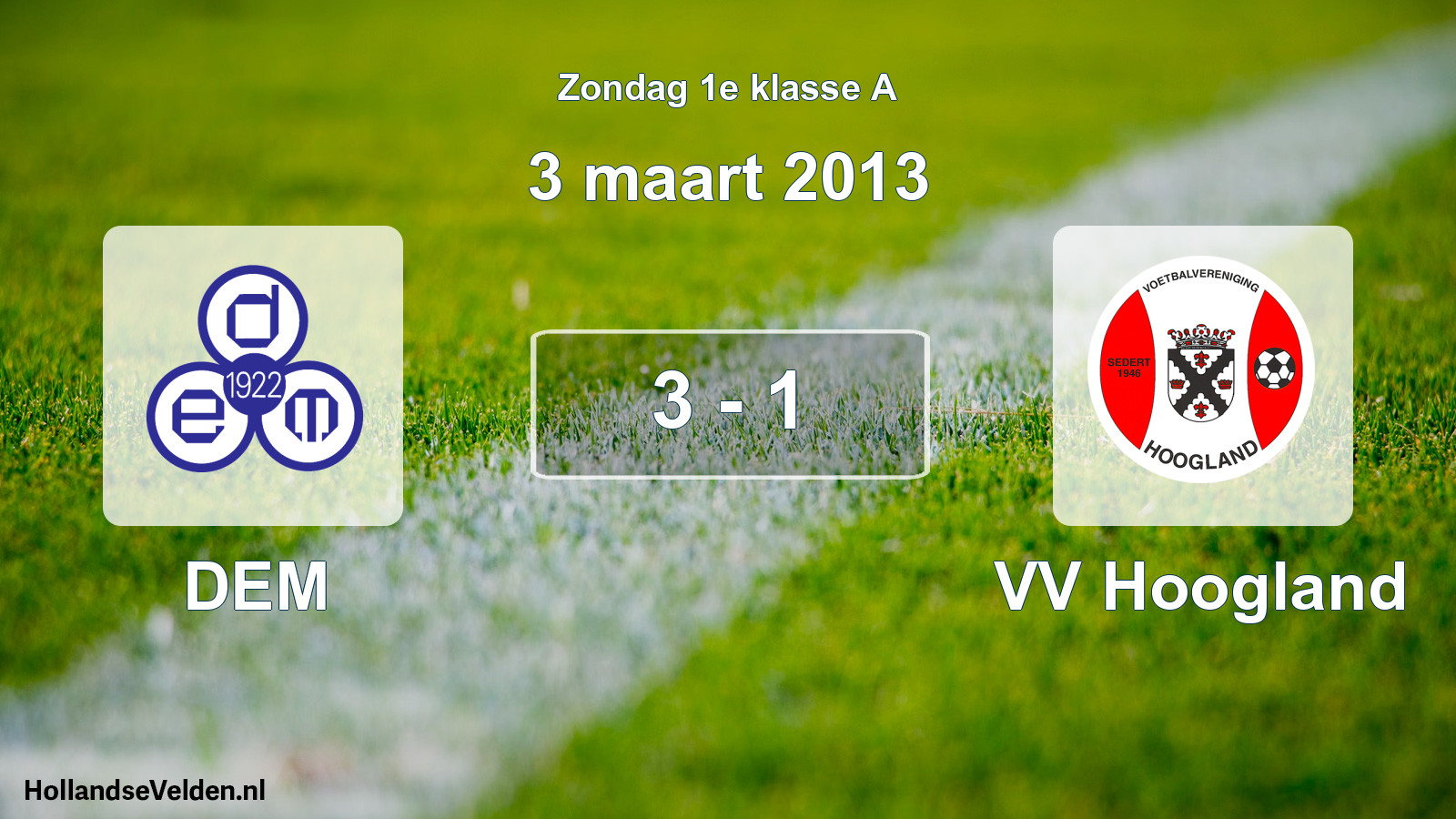 Gespeelde wedstrijd: DEM - VV Hoogland 3 - 1 (3 maart 2013)