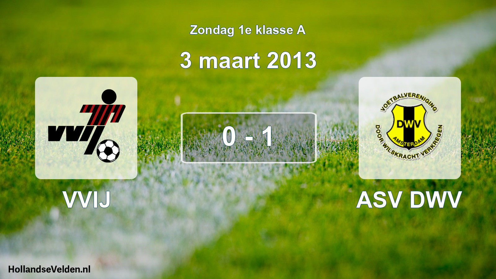 Gespeelde wedstrijd: VVIJ - ASV DWV 0 - 1 (3 maart 2013)