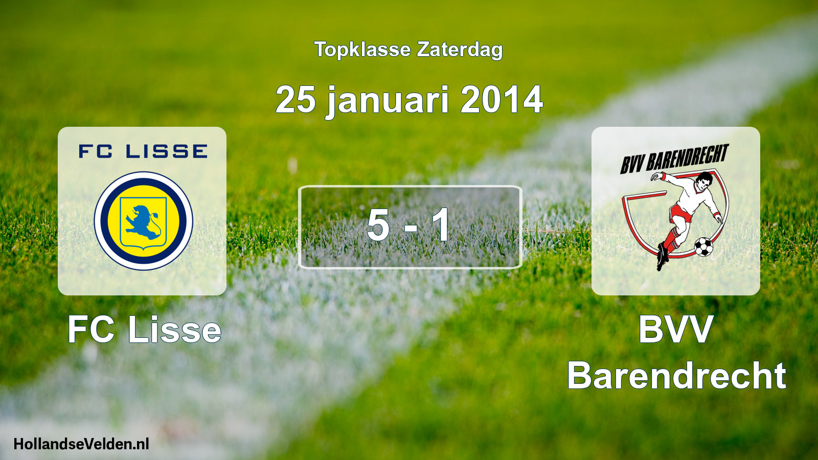Gespeelde wedstrijd: FC Lisse - BVV Barendrecht 5 - 1 (25 januari 2014)