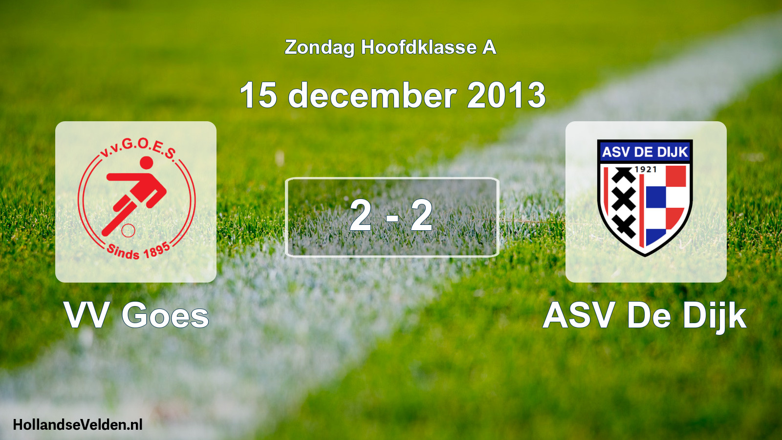 Gespeelde wedstrijd: VV Goes - ASV De Dijk 2 - 2 (15 december 2013)