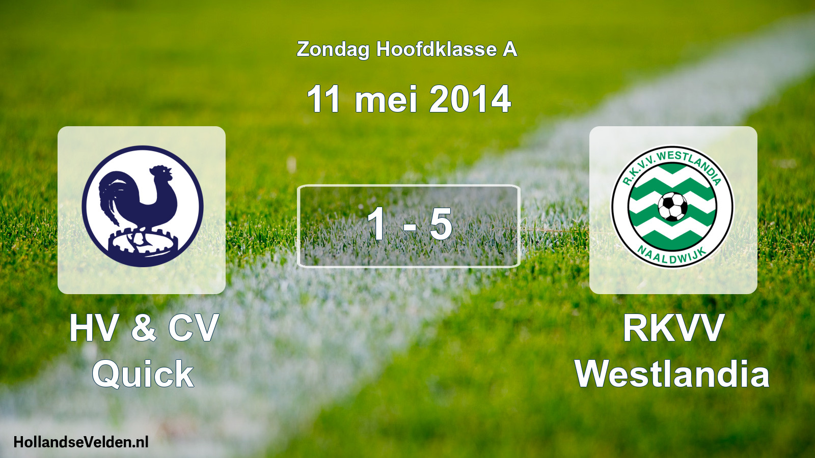 Gespeelde wedstrijd: HV & CV Quick - RKVV Westlandia 1 - 5 (11 mei 2014)